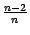 $ \frac{n-2}{n}$