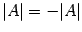$ {\vert A\vert=-\vert A\vert}$