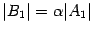 $ {\vert B_1\vert={\alpha}\vert A_1\vert}$