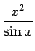 $ \dfrac{x^2}{\sin x}$