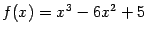 $ f(x)=x^3-6x^2+5$