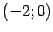 $ (-2;0)$