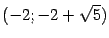 $ {(-2;-2+\sqrt{5})}$