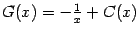 $ G(x)=-\frac{1}{x}+C(x)$