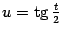 $ u=\mathop{\rm tg}\nolimits \frac{t}{2}$