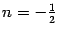 $ n=-\frac{1}{2}$