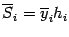 $ \ov{S}_i=\ov{y}_ih_i$