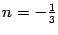 $ n=-\frac{1}{3}$