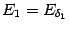 $ E_1=E_{{\delta}_1}$