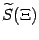 $ \wt S(\Xi)$