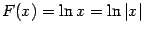 $ F(x)=\ln x=\ln\vert x\vert$