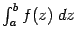 $ \int_a^bf(z)\;dz$