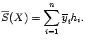 $\displaystyle \ov S(X)=\sum_{i=1}^n\ov y_ih_i.$