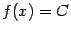 $ f(x)=C$