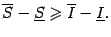 $\displaystyle \ov S-\ul S\geqslant \ov I-\ul I.$