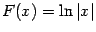 $ F(x)=\ln\vert x\vert$