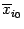 $ \ov x_{i_0}$