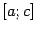 $ [a;c]$