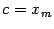 $ c=x_m$