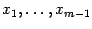 $ x_1,\dots,x_{m-1}$