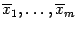 $ \ov x_1,\dots,\ov x_m$
