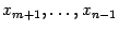 $ x_{m+1},\dots,x_{n-1}$