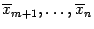$ \ov x_{m+1},\dots,\ov x_n$