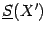 $ \ul S(X')$