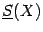 $ \ul S(X)$