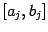 $ [a_j,b_j]$