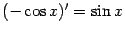 $ (-\cos x)'=\sin x$