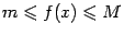$ m\leqslant f(x)\leqslant M$