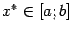 $ x^*\in[a;b]$