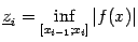 $ \ul{z}_i=\inf\limits_{[x_{i-1};x_i]}\vert f(x)\vert$