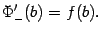 $\displaystyle \Phi'_-(b)=f(b).$