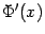 $ \Phi'(x)$