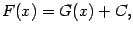 $\displaystyle F(x)=G(x)+C,$