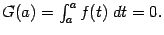 $ G(a)=\int_a^af(t)\;dt=0.$