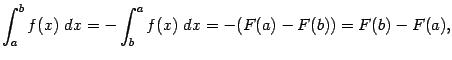 $\displaystyle \int_a^bf(x)\;dx=-\int_b^af(x)\;dx=-(F(a)-F(b))=F(b)-F(a),$