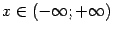 $ x\in(-\infty;+\infty)$