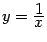 $ y=\frac{\textstyle{1}}{\textstyle{x}}$