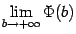 $ \lim\limits_{b\to+\infty}\Phi(b)$