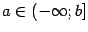 $ a\in(-\infty;b]$