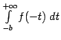 $ \int\limits_{-b}^{+\infty}f(-t)\;dt$