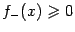 $ f_-(x)\geqslant 0$