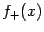 $ f_+(x)$