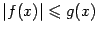 $\displaystyle \vert f(x)\vert\leqslant g(x)$