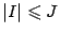 $ \vert I\vert\leqslant J$