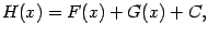$\displaystyle H(x)=F(x)+G(x)+C,$