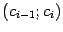 $ (c_{i-1};c_i)$